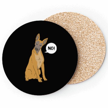 Discover Funny Dog Saying No Dog Training Belgian Malinois Coasters