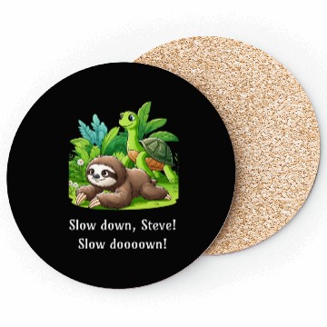 Discover Slow Down Steve! Sloth and Turtle Walking Slowly Coasters