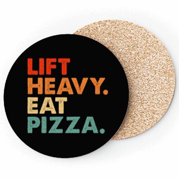 Discover Lift Heavy Eat Pizza Gym Fitness Pizza Lovers Coasters