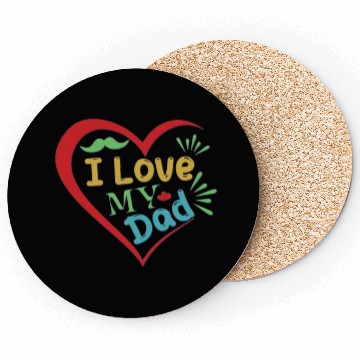 Discover I Love My Dad Coasters