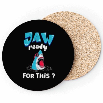 Discover Jaw Ready For This Shark Lover Coasters