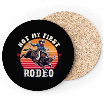 Discover Not My First Rodeo Coasters