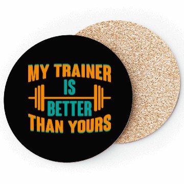 Discover My Trainer Is Better Than Yours 2 Coasters