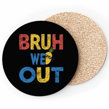 Discover Bruh We Out Teachers Congratulations Coasters