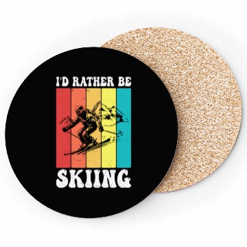 Discover I d Rather Be Skiing Coasters