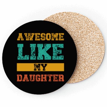 Discover Awesome Like My Daughter Coasters
