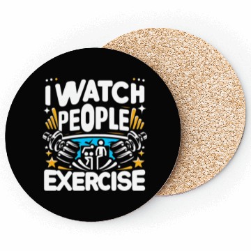 Discover I Watch People Exercise 6 Coasters