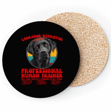 Discover LABRADOR RETRIEVER PROFESSIONAL HUMAN TRAINER Coasters