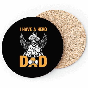 Discover I Have A Hero I Call Him Dad Coasters