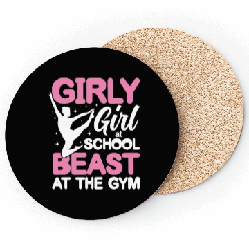 Discover Girly Girl At School Beast At The Gym Coasters
