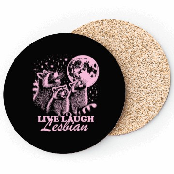 Discover Live Laugh Lesbian Funny Raccoon Lesbian LGBTQ Coasters
