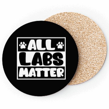 Discover Labrador Lovers ALL LABS MATTER Labrador Lover Coasters