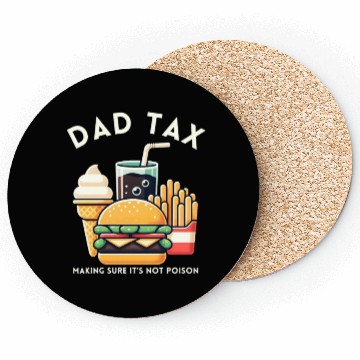 Discover Funny Dad Tax Making Sure It's Not Poison Coasters