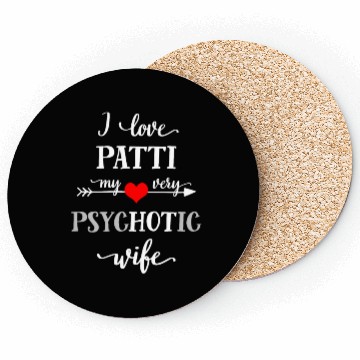 Discover Funny Wife Coasters, I Love My Very Psychotic Wife