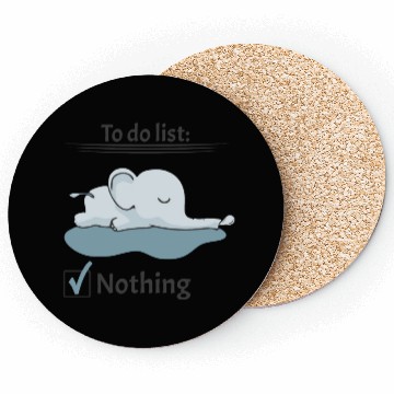 Discover to do list nothing elephant chill lazy calm down Coasters