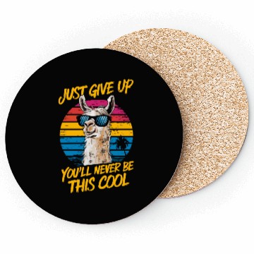 Discover Cool LLama Just Give Up,You'll Never Be This Cool Coasters