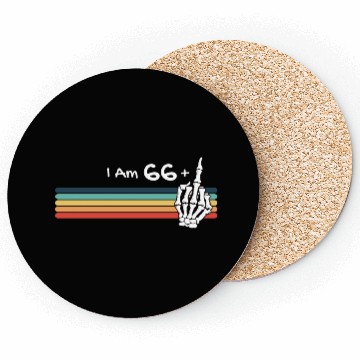Discover I'm not 67, I am 66 plus Middle Finger Retro Coasters