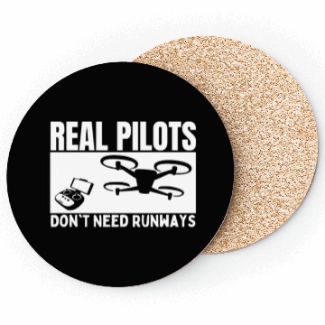 Discover Quadcopter Real Pilots Don't Need Runways Funny Coasters