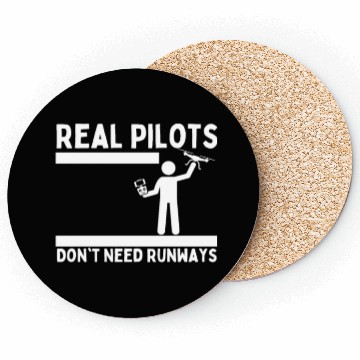 Discover Quadcopter Real Pilots Don't Need Runways Funny Coasters