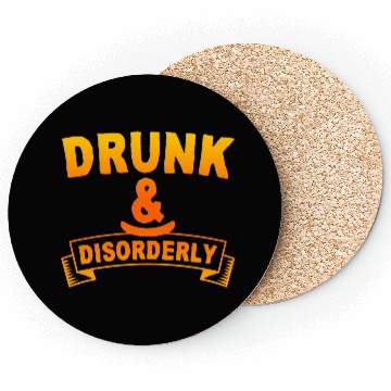 Discover Drunk And Disorderly 4 Coasters