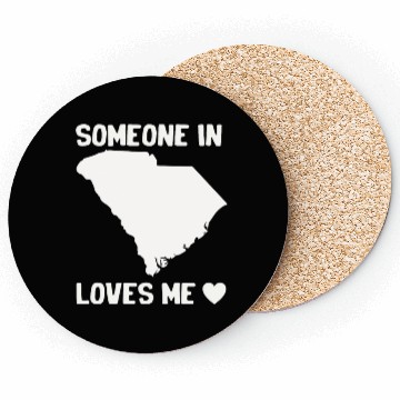 Discover Someone In South Carolina Loves Me Coasters