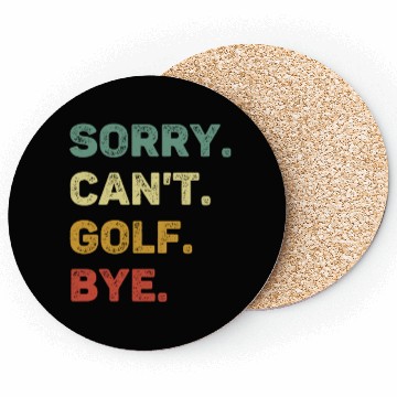 Discover Sorry Can't Golf Bye Retro Funny Golf Coasters