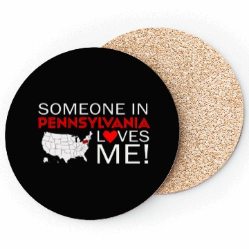 Discover Someone In Pennsylvania Loves Me Coasters