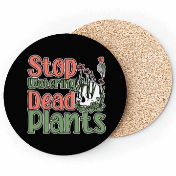 Discover Stop Watering Dead Plants 2 Coasters