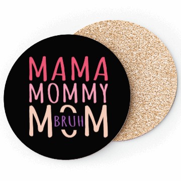 Discover Mama Mommy Mom Bruh Mothers Day Coasters