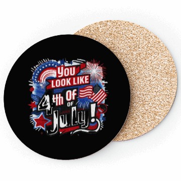 Discover You Look Like The 4th Of July I want A Hotdog Coasters