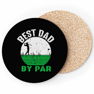 Discover Best Dad By Par Father's Day Golfing Golf Tees Dad Coasters