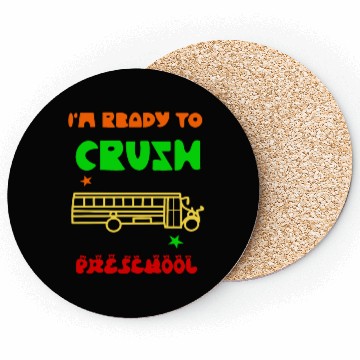 Discover I m ready to crush preschool Coasters