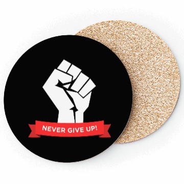 Discover Never give up saying typography Coasters