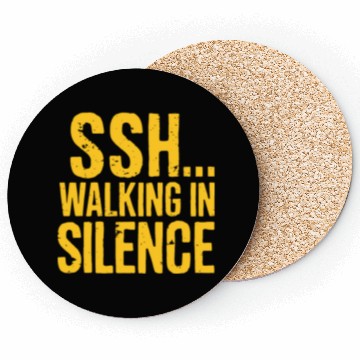 Discover SSH Walking In Silence Silent Walking Motivation Coasters