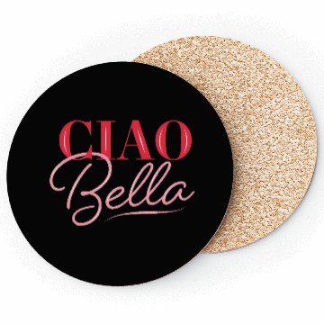 Discover Ciao Bella Coasters