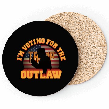 Discover I'm Voting For The Outlaw - 2024 Election Coasters