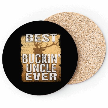 Discover Funny Best Buckin' Uncle Ever Best Uncles deer Coasters