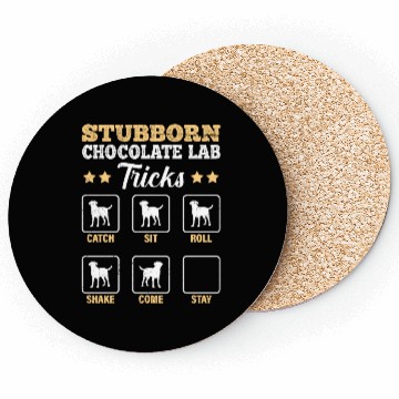 Discover Labrador STUBBORN CHOCOLATE LAB TRICKS Coasters