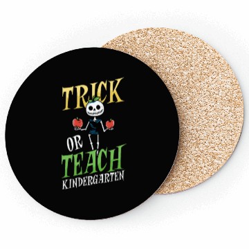 Discover Kindergarten Teacher Trick Or Teach Skeleton Coasters
