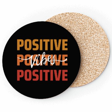 Discover Positive Vibes Coasters