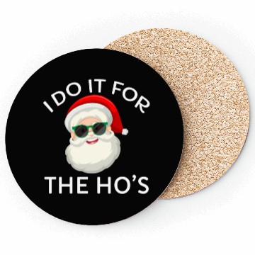 Discover I Do It for The Hos Santa Claus Christmas Party Coasters