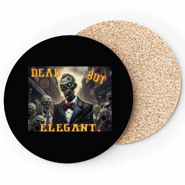 Discover Funny Zombie Dead But Elegant Coasters
