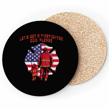Discover Lets Get a Firefighter Dog Fireman Dog Lover Fire Coasters
