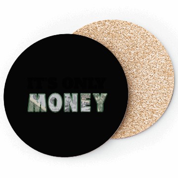 Discover It's Only Money, Can't Take It With You, Use It Coasters