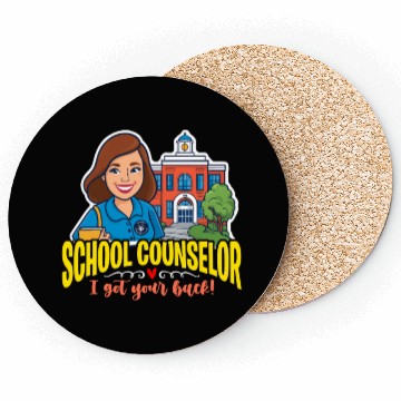 Discover School Counselor I Got Your Back School Therapist Coasters