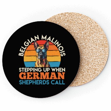 Discover BELGIAN MALINOIS STEPPING UP WHEN SHEPHERDS CALL Coasters
