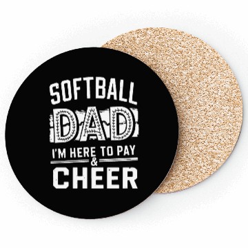 Discover Pay & Cheer Softball Dad Funny Daddy Father's Day Coasters
