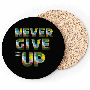 Discover Never Give Up Motivational Coasters
