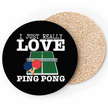 Discover Ping Pong Player I Just Really Love Ping Pong Coasters