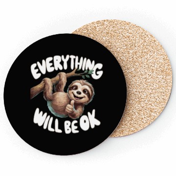 Discover Motivational Sloth Everything Will Be OK for a Coasters